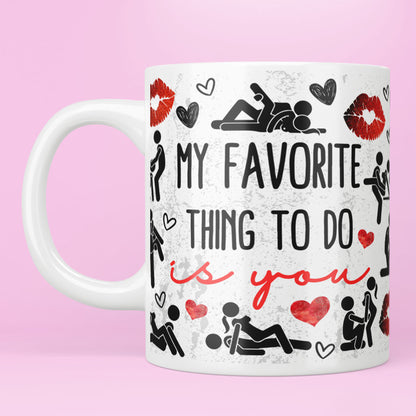 Valentines Mug Adult (Favourite thing to do)