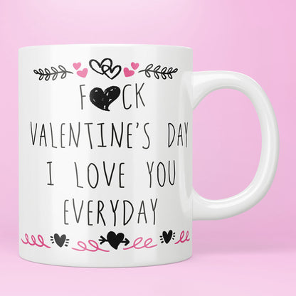 Valentines Mug - I Love You Everyday