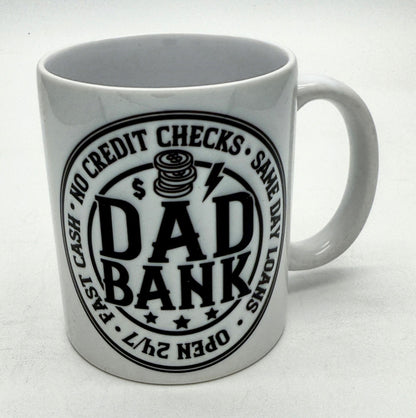Dad Bank (no credit checks) funny Mug