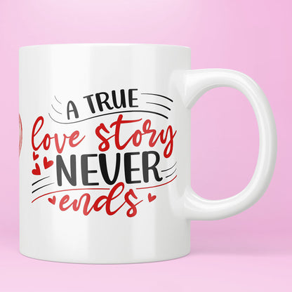 Valentines Mug - Love Story Never Ends