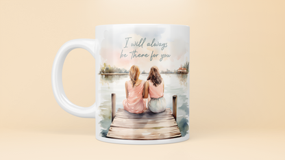 "I Will Always Be There For You" Watercolor Friendship Mug (11oz)