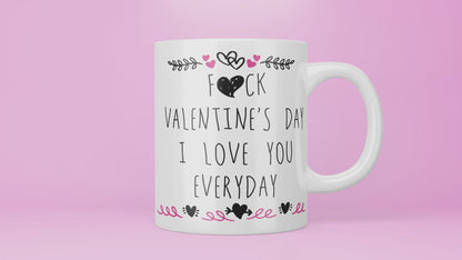 Valentines Mug - I Love You Everyday