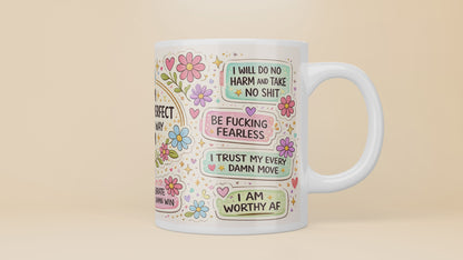 "I Am Fking Perfect" Floral Affirmation 11oz Mug